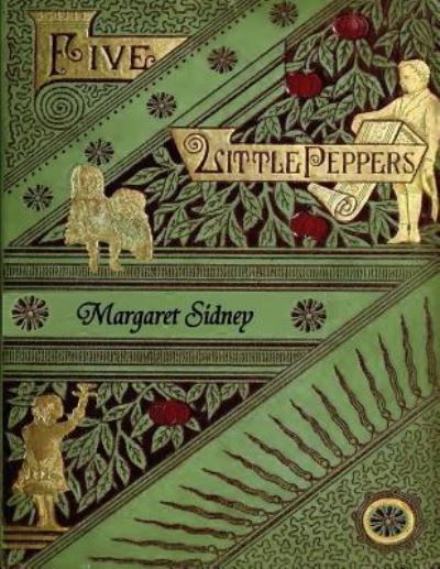 Cover for Margaret Sidney · The Five Little Peppers Omnibus (Including Five Little Peppers and How They Grew, Five Little Peppers Midway, Five Little Peppers Abroad, Five Little Peppers and Their Friends, and Five Little Peppers Grown Up) (Pocketbok) (2016)