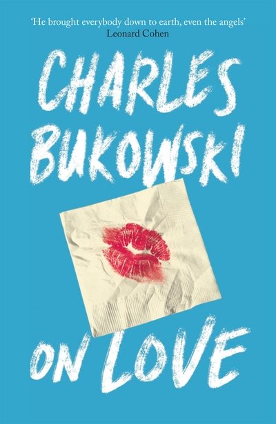 Cover for Charles Bukowski · On Love (Paperback Book) [Main edition] (2016)