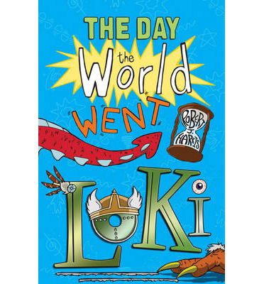 Cover for Robert J. Harris · The Day the World Went Loki - Kelpies (Paperback Book) (2013)