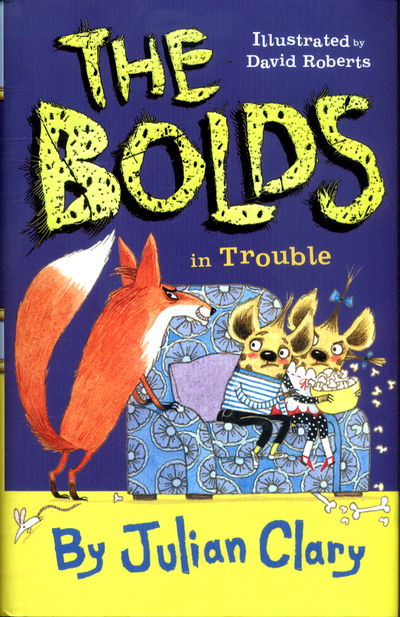 Cover for Julian Clary · The Bolds in Trouble - The Bolds (Hardcover Book) (2018)