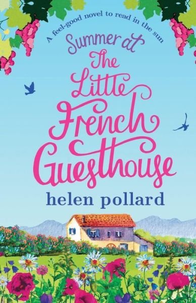Cover for Helen Pollard · Summer at the Little French Guesthouse: A feel good novel to read in the sun - La Cour Des Roses (Paperback Book) (2017)