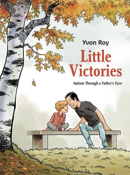 Cover for Yvon Roy · Little Victories: Autism Through a Father's Eyes (Paperback Book) (2021)