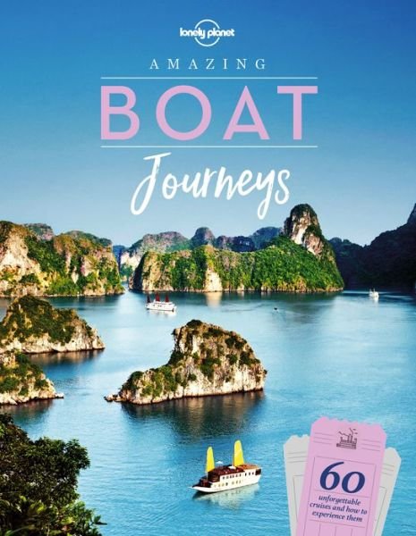 Cover for Lonely Planet · Lonely Planet Amazing Boat Journeys - Lonely Planet (Hardcover bog) (2019)