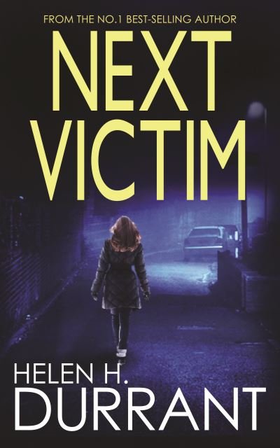 Next Victim - Helen H Durrant - Books - Joffe Books - 9781789316308 - May 25, 2021