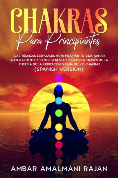 Cover for Ambar Amalmani Rajan · Chakras Para Principiantes (Paperback Book) (2021)