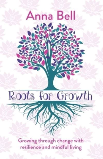Cover for Anna Bell · Roots for Growth (Pocketbok) (2021)
