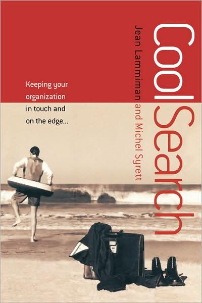 Cover for Lammiman, Jean (Roffey Park Institute) · CoolSearch: Keeping Your Organization In Touch and On the Edge... (Paperback Book) (2004)