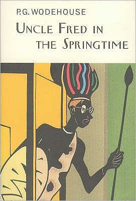 Cover for P.G. Wodehouse · Uncle Fred In The Springtime - Everyman's Library P G WODEHOUSE (Gebundenes Buch) (2004)