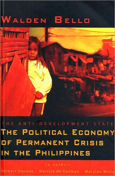 Cover for Walden Bello · The Anti-Development State: The Political Economy of Permanent Crisis in the Philippines (Hardcover Book) (2005)