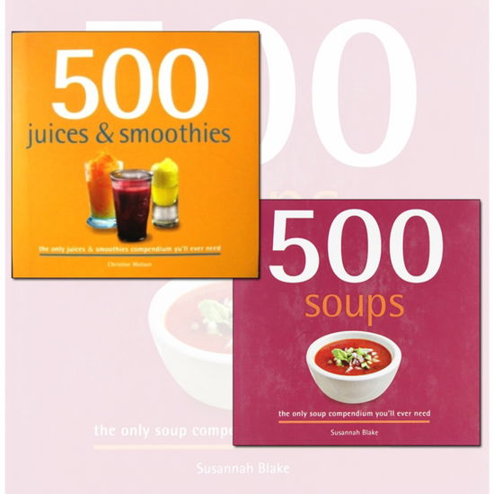 Cover for Susannah Blake · 500 Juice Smoothies and Soups Delicious and Healthy Recipes 2 Books Collection (Paperback Book) (2015)