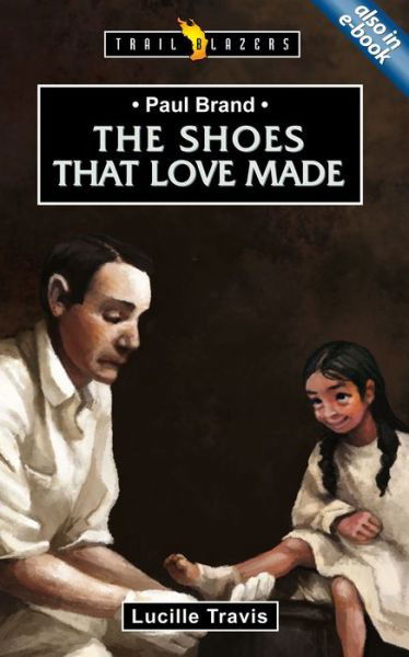 Cover for Lucille Travis · Paul Brand: The Shoes That Love Made - Trail Blazers (Paperback Book) [Revised edition] (2014)