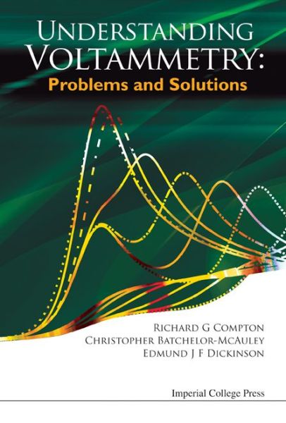 Cover for Compton, Richard Guy (Univ Of Oxford, Uk) · Understanding Voltammetry: Problems And Solutions (Hardcover Book) (2011)