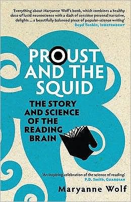 Proust and the Squid: The Story and Science of the Reading Brain - Maryanne Wolf - Books - Icon Books - 9781848310308 - November 6, 2008