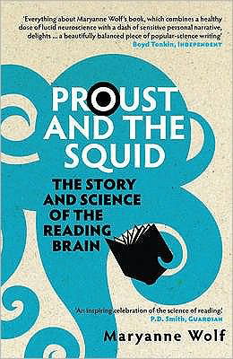 Proust and the Squid: The Story and Science of the Reading Brain - Maryanne Wolf - Böcker - Icon Books - 9781848310308 - 6 november 2008