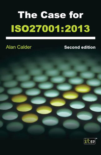 Cover for Alan Calder · The Case for Iso 27001 (Pocketbok) (2013)