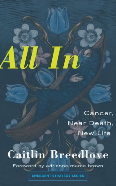 Cover for Caitlin Breedlove · All In: Cancer, Near Death, New Life (Paperback Book) (2024)