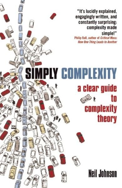 Cover for Neil Johnson · Simply Complexity: A Clear Guide to Complexity Theory (Pocketbok) (2009)