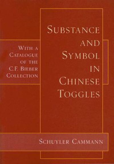 Cover for Schuyler Cammann · Substance and Symbol in Chinese Toggles (Paperback Book) (2006)