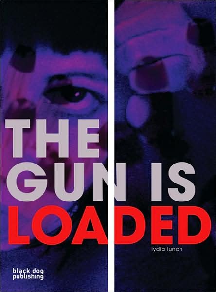 Cover for Lydia Lunch · Gun Is Loaded (Paperback Book) (2008)