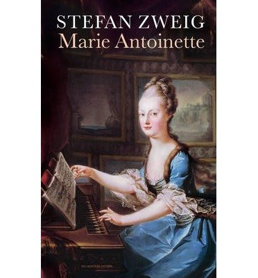 Cover for Zweig, Stefan (Author) · Marie Antoinette (Paperback Book) (2010)