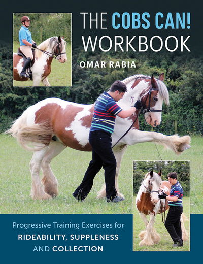 Cover for Omar Rabia · The Cobs Can! Workbook: Progressive Training Exercises for Rideability, Suppleness and Collection (Paperback Book) [UK edition] (2016)