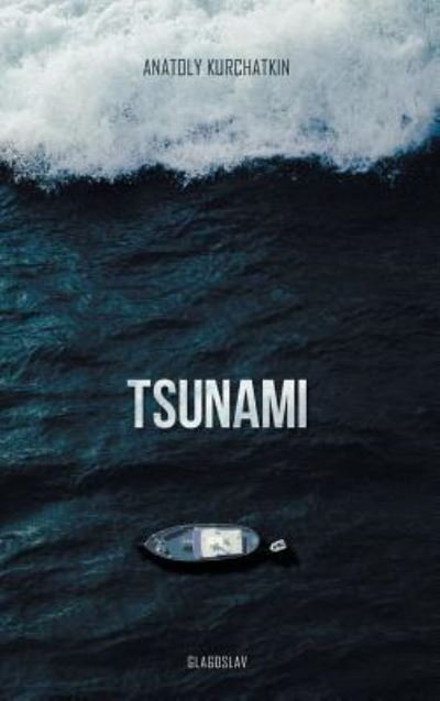 Cover for Anatoly Kurchatkin · Tsunami (Hardcover bog) (2017)
