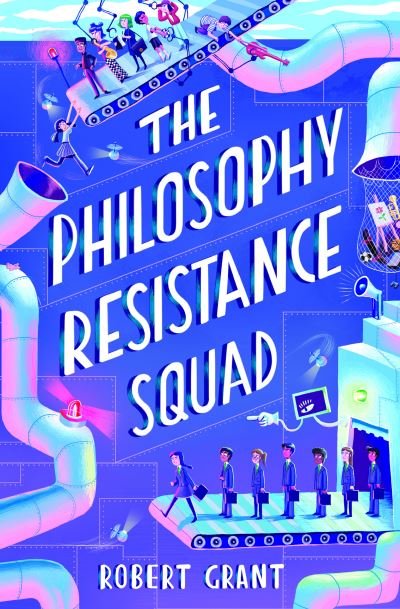 Cover for Robert Grant · The Philosophy Resistance Squad (Paperback Book) (2021)