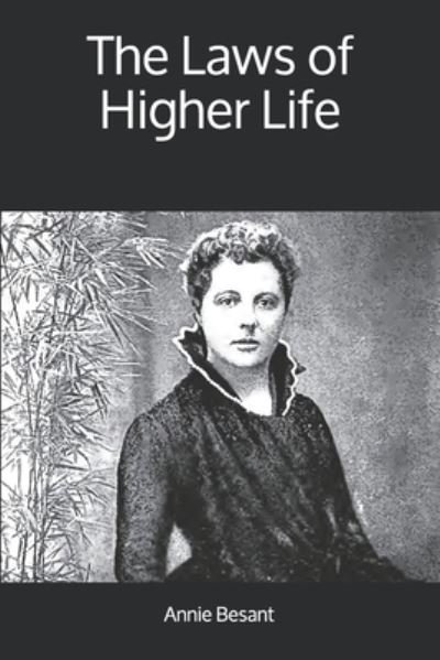Cover for Annie Besant · The Laws of Higher Life (Paperback Book) (2019)