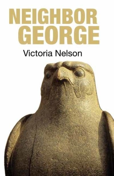 Cover for Victoria Nelson · Neighbor George (Pocketbok) (2021)
