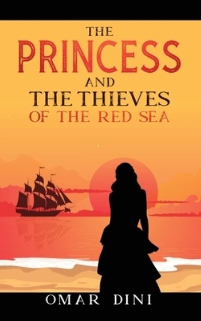 Cover for Studio 24 Digital Ltd · The Princess and the Thieves of the Red Sea (Paperback Book) (2022)