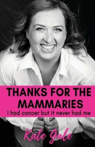 Thanks for the Mammaries - Kate Gale - Books - Ocean Reeve Publishing - 9781922461308 - December 10, 2020