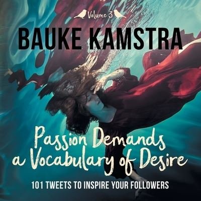 Cover for Bauke Kamstra · Passion Demands a Vocabulary of Desire (Paperback Book) (2020)