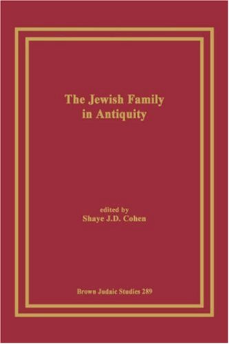 Cover for Cohen, Shaye, J. D. · The Jewish Family in Antiquity (Paperback Book) (1993)