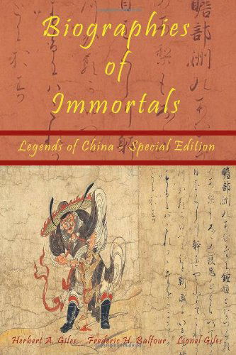 Cover for Lionel Giles · Biographies of Immortals - Legends of China - Special Edition (Paperback Book) [Special edition] (2010)