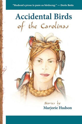 Accidental Birds of the Carolinas - Marjorie Hudson - Kirjat - Press 53 - 9781935708308 - sunnuntai 1. toukokuuta 2011