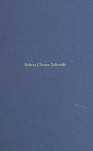 Bribery - Steven Zultanski - Książki - Ugly Duckling Presse - 9781937027308 - 31 października 2014