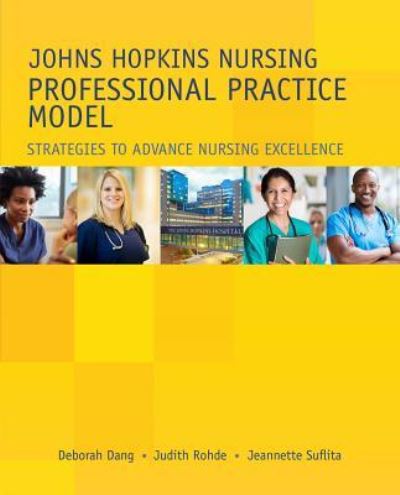 Cover for Deborah Dang · Johns Hopkins Nursing Professional Practice Model (Paperback Book) (2017)