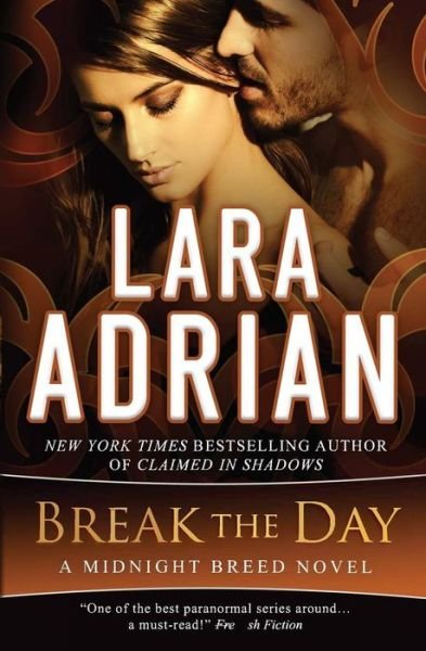 Cover for Lara Adrian · Break the Day (Pocketbok) (2019)