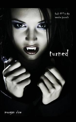 Cover for Morgan Rice · Turned (Book #1 in the Vampire Journals) (Taschenbuch) (2011)