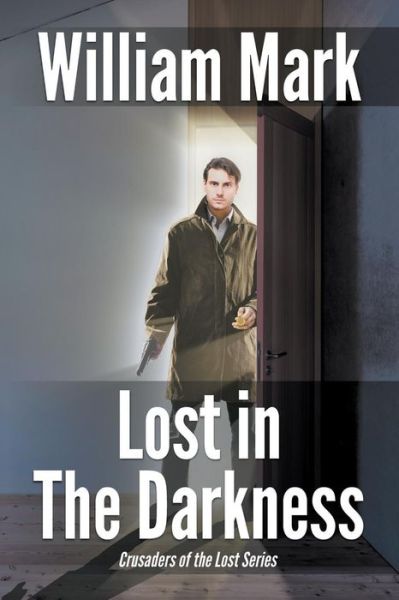 Cover for William Mark · Lost in the Darkness (Taschenbuch) (2015)