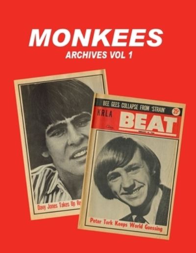 Monkees Archives Vol 1 - Gary Zenker - Books - White Lightning Publishing - 9781941028308 - March 27, 2016