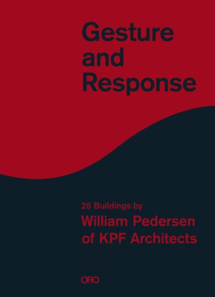 Cover for William Pedersen · Gesture and Response: William Pedersen of KPF (Hardcover Book) (2021)