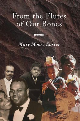 Cover for Mary Moore Easter · From the Flutes of Our Bones : poems (Paperback Book) (2020)