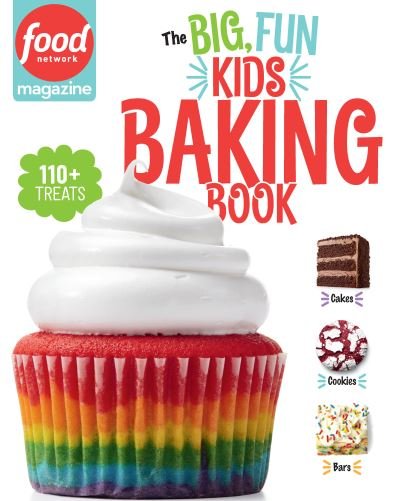 Food Network Magazine: The Big, Fun Kids Baking Book: 110+ Recipes for Young Bakers - Food Network Magazine - Livros - Hearst Home Books - 9781950785308 - 27 de julho de 2021
