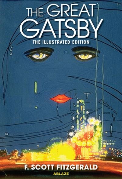 Cover for F. Scott Fitzgerald · The Great Gatsby: The Illustrated Edition (Hardcover Book) (2023)
