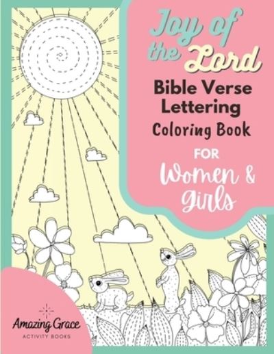 Cover for Amazing Grace Activity Books · Joy of the Lord Bible Verse Lettering Coloring Book for Women and Girls (Paperback Book) (2021)