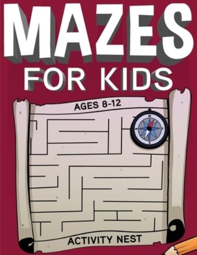 Cover for Activity Nest · Mazes For Kids Ages 8-12 (Pocketbok) (2020)