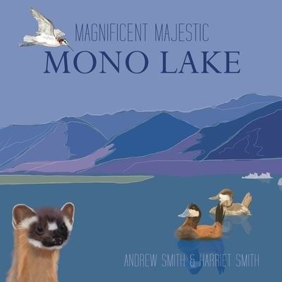 Cover for Andrew Smith · Magnificent Majestic Mono Lake (Paperback Book) (2022)
