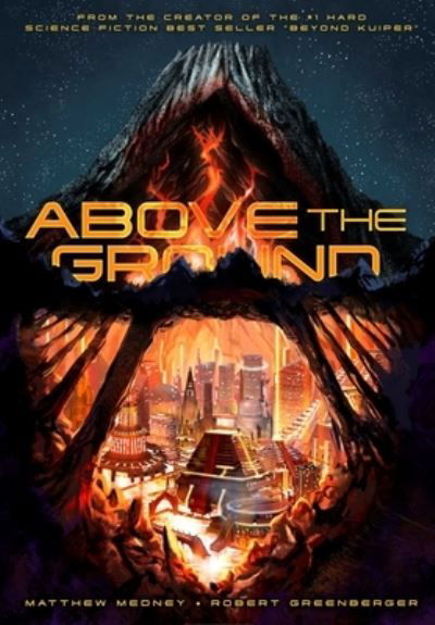 Above the Ground - Matthew Medney - Książki - Heavy Metal Entertainment - 9781955537308 - 19 stycznia 2023