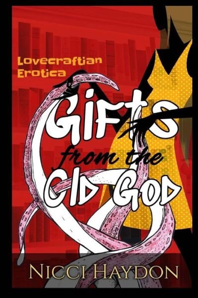 Gifts from the Old God - Nicci Haydon - Livres - Createspace Independent Publishing Platf - 9781974433308 - 10 août 2017